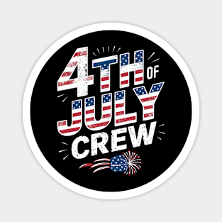 4th of July Crew Independence Day Magnet